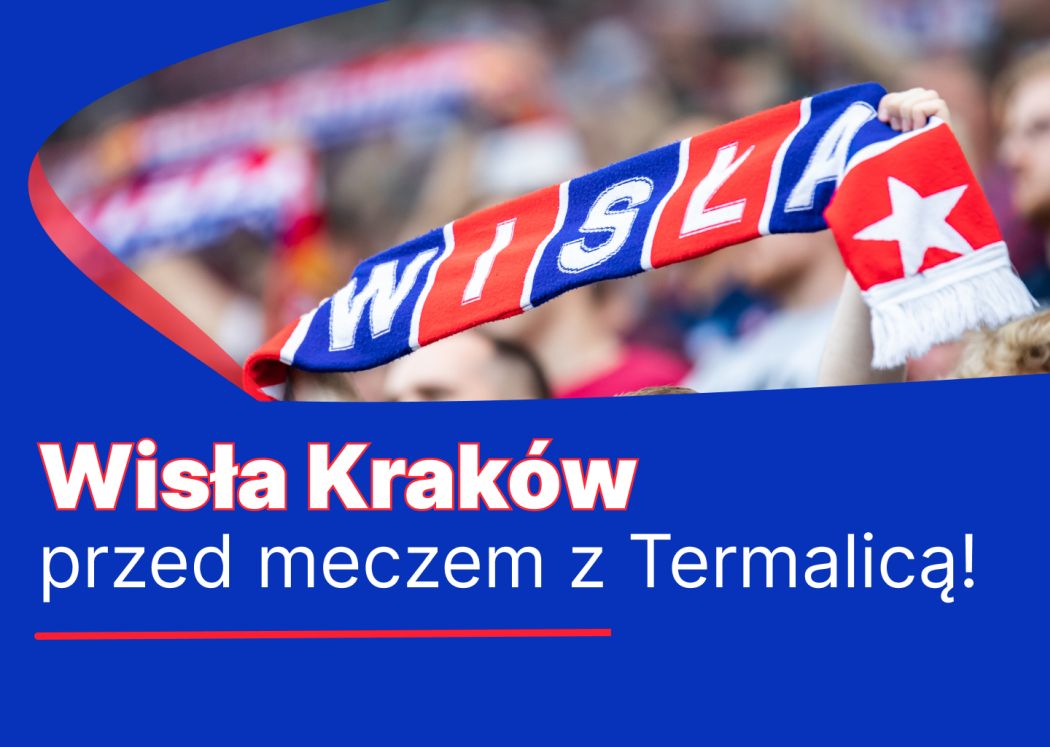 wisla-krakow-przed-meczem-z-termalica