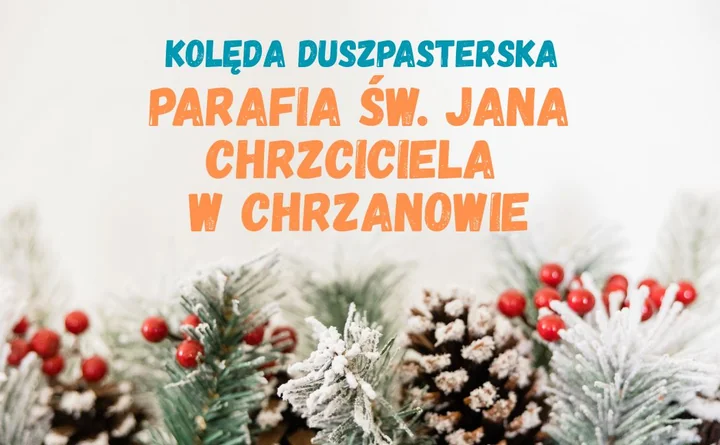 Obraz do artykułu: Kolęda 2024/2025 w Chrzanowie-Kościelcu. Parafia św. Jana Chrzciciela publikuje plan wizyty duszpasterskiej