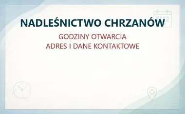 NADLEŚNICTWO CHRZANÓW w Chrzanowie – godziny otwarcia i dane kontaktowe