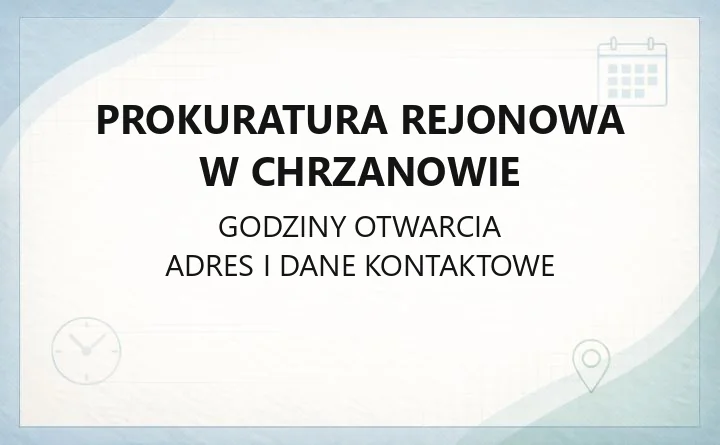 Prokuratura Rejonowa w Chrzanowie - kontakt, godziny, informacje