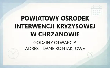 Powiatowy Ośrodek Interwencji Kryzysowej w Chrzanowie - kontakt, godziny, informacje