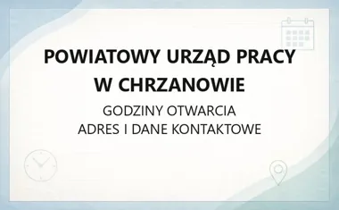 Powiatowy Urząd Pracy w Chrzanowie - kontakt, godziny, informacje