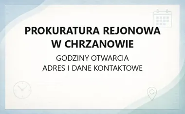 Prokuratura Rejonowa w Chrzanowie - kontakt, godziny, informacje