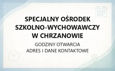 Specjalny Ośrodek Szkolno - Wychowawczy w Chrzanowie - kontakt, godziny, informacje