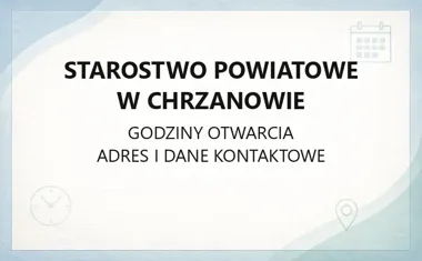 Starostwo Powiatowe w Chrzanowie - kontakt, godziny, informacje