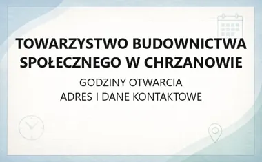 Towarzystwo Budownictwa Społecznego w Chrzanowie - kontakt, godziny, informacje