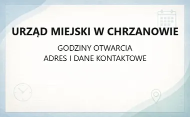 Urząd Miejski w Chrzanowie - kontakt, godziny, informacje