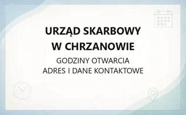 Urząd Skarbowy w Chrzanowie - kontakt, godziny, informacje
