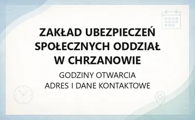 Zakład Ubezpieczeń Społecznych Oddział w Chrzanowie - kontakt, godziny, informacje