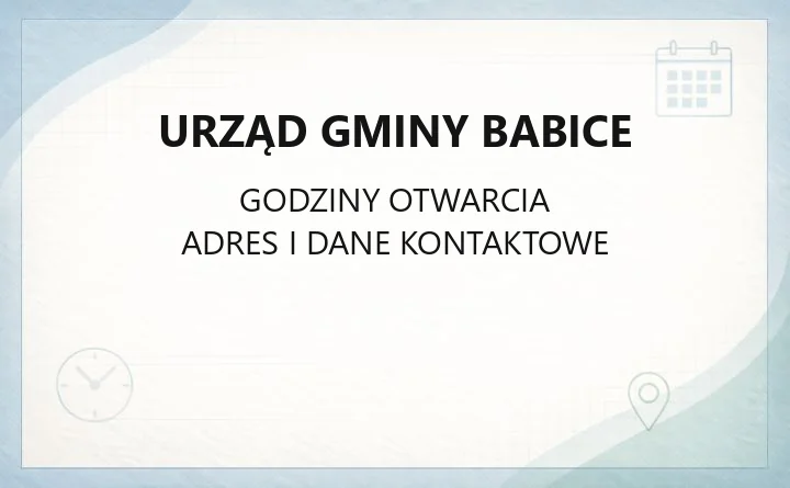 Urząd Gminy Babice - kontakt, wydziały i godziny przyjęć interesantów