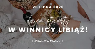 Grafika promocyjna wydarzenia Dzień otwarty w Winnicy Libiąż: degustacja win