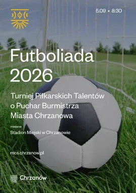 Młode talenty ruszą na murawę. Futboliada 2026 w Chrzanowie
