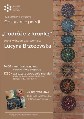 Libiąż odkurza poezję - „Podróże z kropką” wracają do galerii