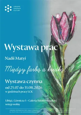 Libiąż ogląda świat oczami młodej artystki - wystawa Nadii Matyi