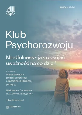 Zatrzymaj codzienny pęd. W Chrzanowie wraca Klub Psychorozwoju