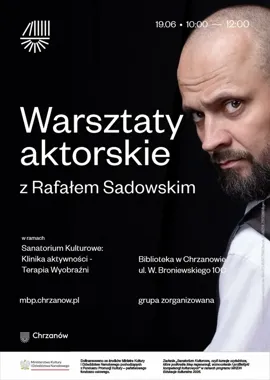 Teatr zaczyna się od ruchu - w Chrzanowie ruszą warsztaty z Rafałem Sadowskim