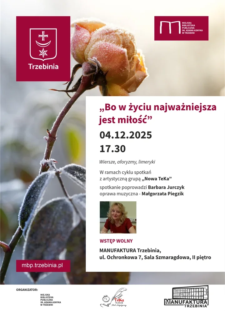 Poezja o miłości w Manufakturze w Trzebini - ''Bo w życiu najważniejsza jest miłość