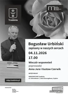 W Trzebini wrócą do słów Bogusława Urbińskiego. Wieczór wspomnień w Manufakturze