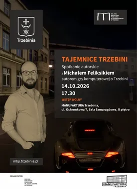 Trzebinia jako kryminalna zagadka - Michał Feliksik opowie o swojej grze